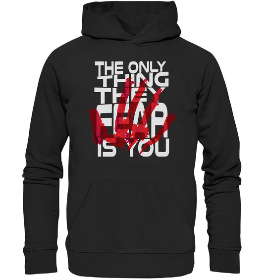 OLDSCHOOLS - The Only Thing They Fear Is You Hoodie