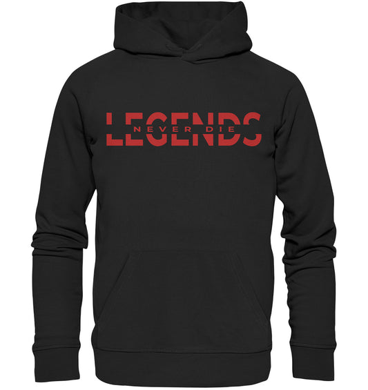 Legends never die - Organic Hoodie