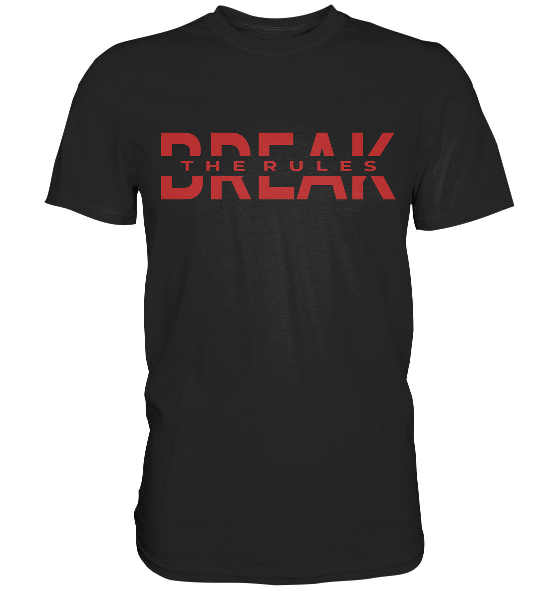 Break the rules - Premium Shirt