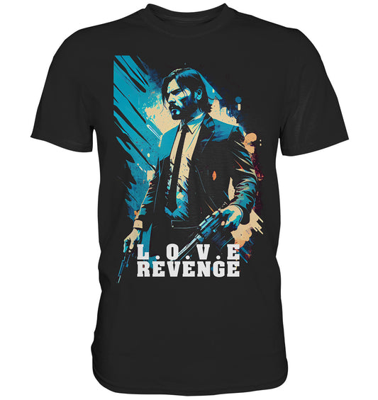 L.O.V.E REVENGE - Premium Shirt